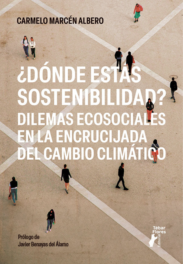 ¿Dónde estás sostenibilidad?, de Carmelo, Marcén Albero | portada del libro