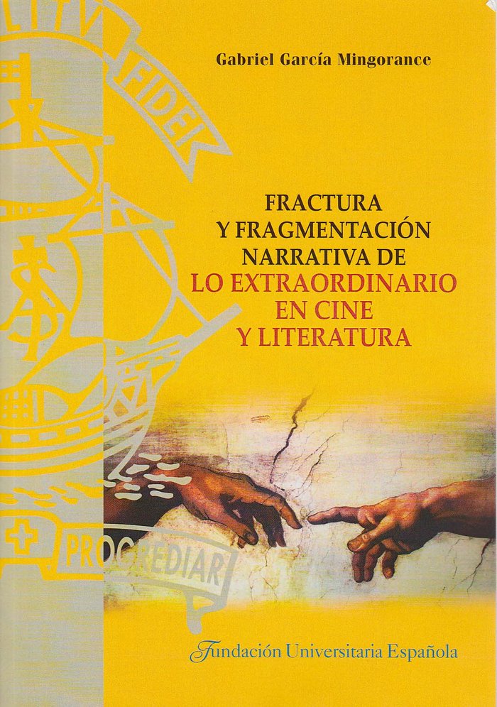 FRACTURA Y FRAGMENTACIóN NARRATIVA DE LO EXTRAORDINARIO EN CINE Y LITERATURA, de GARCíA MINGORANCE | portada del libro