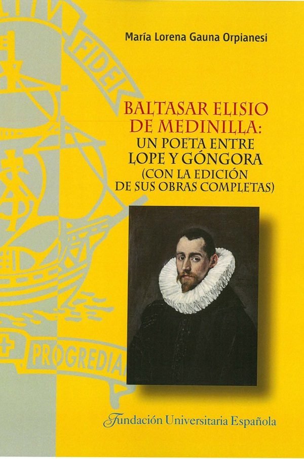 Baltasar Elisio de Medinilla: un poeta entre Lope y Góngora, de Gauna Orpianesi | portada del libro
