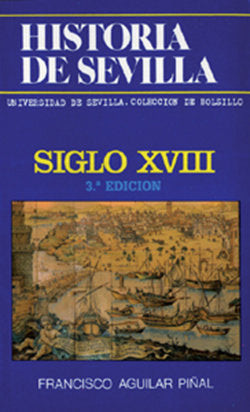 Historia de Sevilla. Siglo XVIII, de Aguilar Piñal | portada del libro