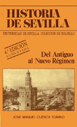 Historia de Sevilla. Del antiguo al nuevo régimen, de Cuenca Toribio | portada del libro