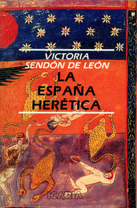 LA ESPAÑA HERETICA, de SENDON DE LEON | portada del libro
