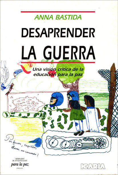 DESAPRENDER LA GUERRA, de Bastida | portada del libro