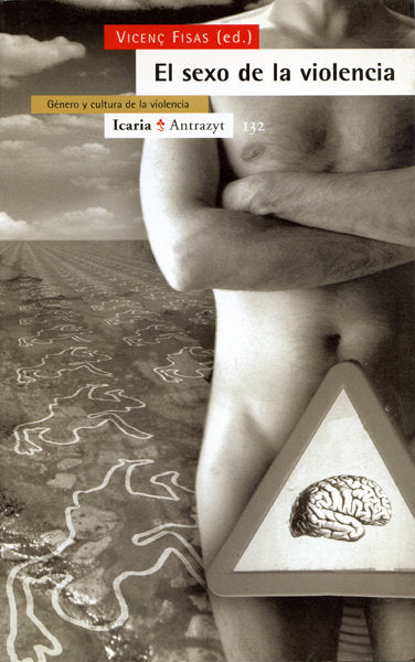 El sexo de la violencia, de Fisas Armengol, Vicenç | portada del libro
