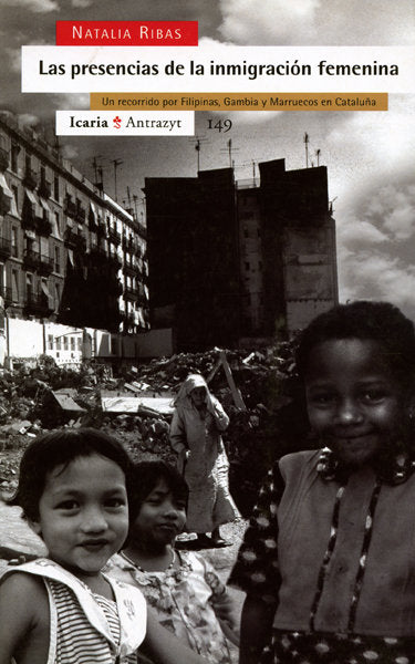 Las presencias de la inmigración femenina, de Ribas Mateo, Natalia | portada del libro