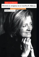 Memoria sí, venganza no en Josefina R. Aldecoa, de Dupláa, Christina | portada del libro
