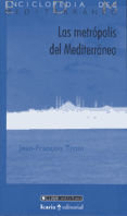 METROPOLIS DEL MEDITERRANEO, de TROIN, JEAN-FRANÇOIS | portada del libro
