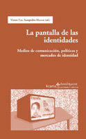 PANTALLA DE LAS IDENTIDADES, LA, de SAMPEDRO BLANCO, VICTOR | portada del libro