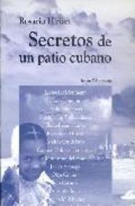 Secretos de un patio cubano, de Hiriart | portada del libro