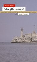 Cuba: ¿Hacia dónde?, de Xalma, Cristina | portada del libro