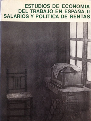 Estudios de economía del trabajo en España II. Salarios y política de rentas., de ESPINA, ALVARO COMP. | portada del libro