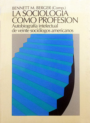 La sociología como profesión. Autobiografía intelectual de veinte sociólogos americanos | portada del libro