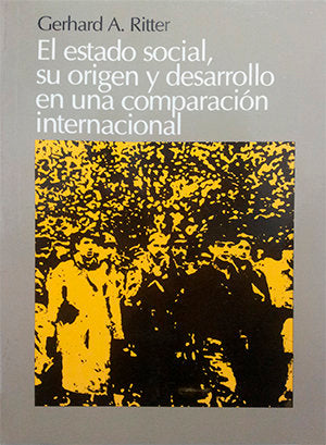 El estado social, su origen y desarrollo en una comparación internacional, de Ritter, Agerhard | portada del libro