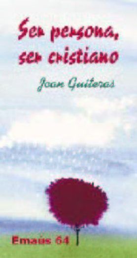 Ser persona, ser cristiano, de Guiteras Vilanova, Joan | portada del libro