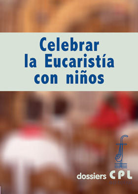 Celebrar la Eucaristía con niños, de Lligadas Vendrell, Josep | portada del libro
