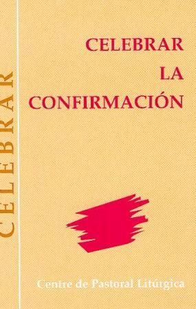 Celebrar la confirmación, de Lligadas Vendrell, Josep | portada del libro