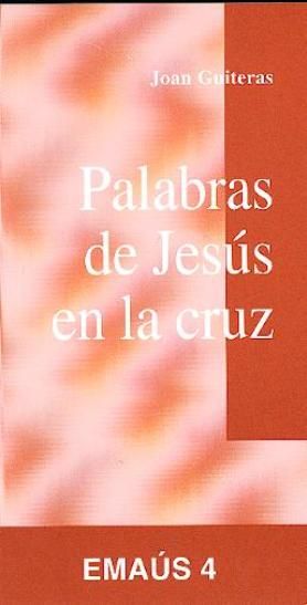 Palabras de Jesús en la cruz, de Guiteras Vilanova, Joan | portada del libro