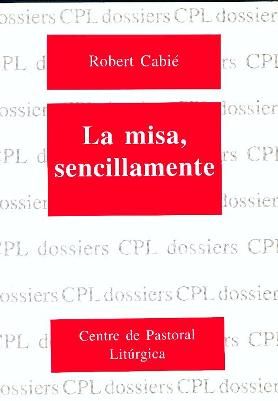Misa, sencillamente, La, de Cabie, Robert | portada del libro