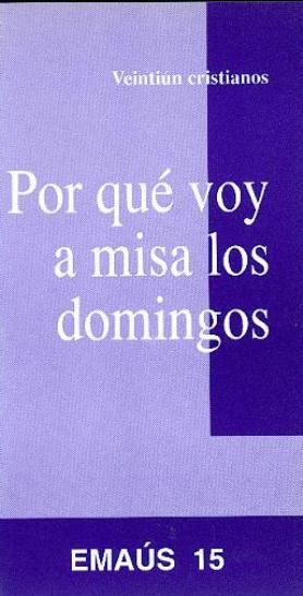 Por qué voy a misa los domingos, de Veintiún Cristianos | portada del libro