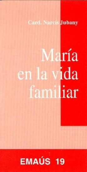 María en la vida familiar, de Jubany, Card. Narcís | portada del libro