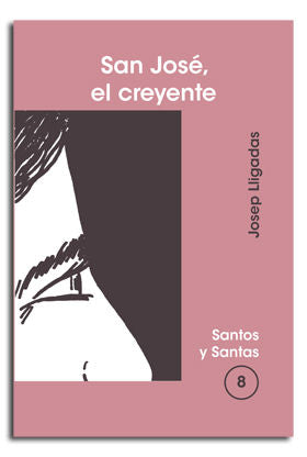 San José, el creyente, de Lligadas Vendrell, Josep | portada del libro