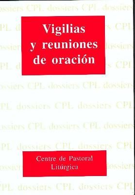 Vigilias y reuniones de oración, de Lligadas Vendrell, Josep | portada del libro
