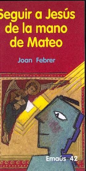 Seguir a Jesús de la mano de Mateo, de Febrer Rotger, Joan | portada del libro