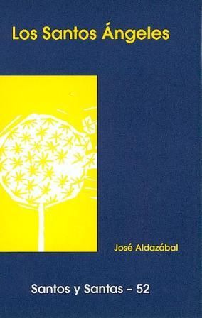 Santos Ángeles, Los, de Aldazábal Larrañaga, José | portada del libro