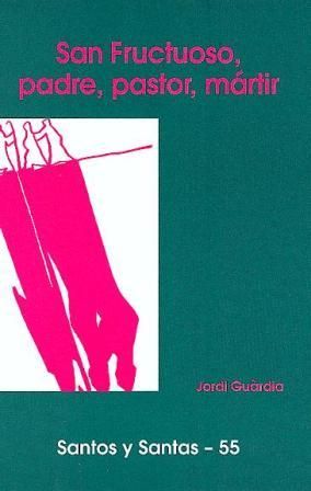 San Fructuoso, padre, pastor, mártir, de Guàrdia i Romeu, Jordi | portada del libro