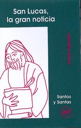 San Lucas, la gran noticia, de Lligadas Vendrell, Josep | portada del libro