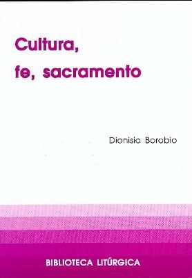 Cultura, fe, sacramento, de Borobio Garcia, Dionisio | portada del libro