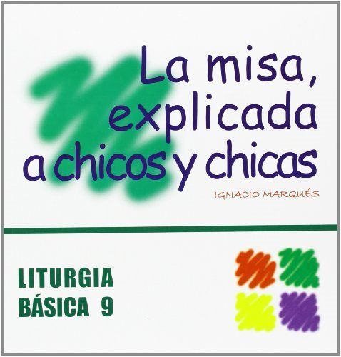 Misa explicada a chicos y chicas, La, de Rodríguez M, Ignacio | portada del libro