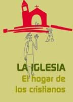 Iglesia. El hogar de los cristianos, La, de Lligadas Vendrell, Josep | portada del libro