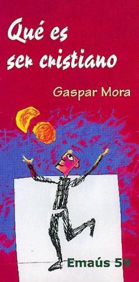 Qué es ser cristiano, de Mora Bartrés, Gaspar | portada del libro