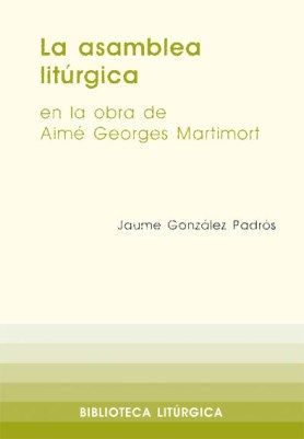 La asamblea litúrgica en la obra de A.G. Martimort, de González i Padrós, Jaume | portada del libro