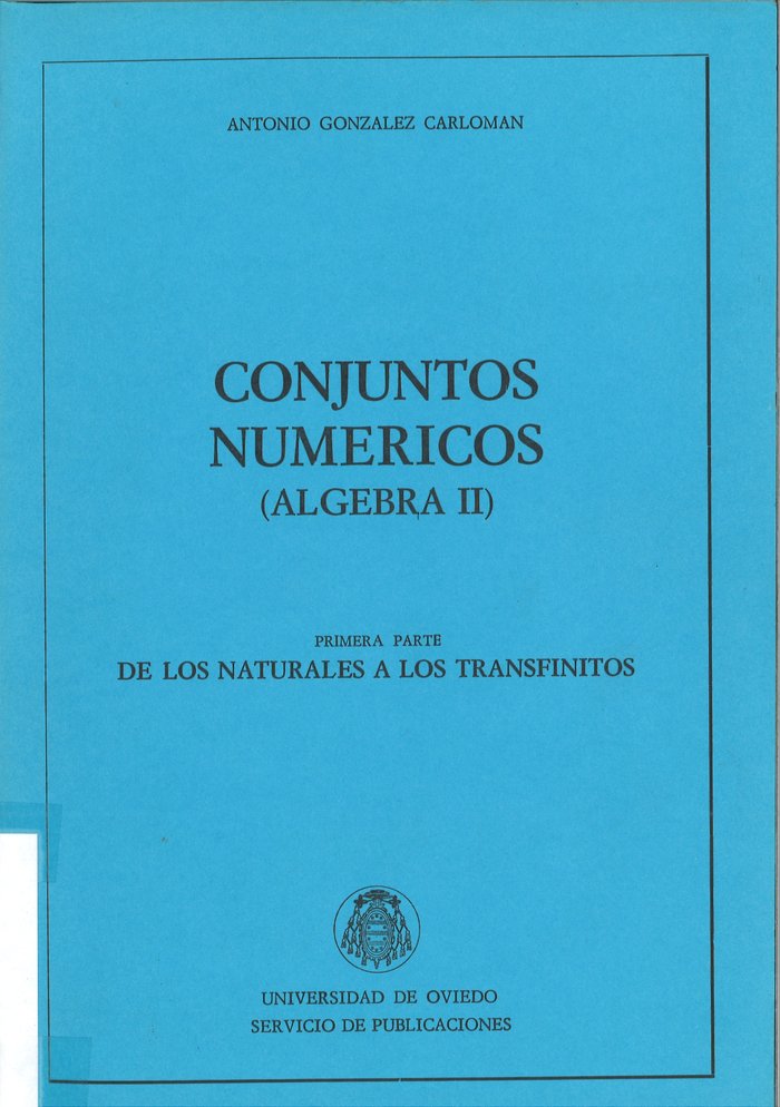 Conjuntos numéricos (Álgebra II). De los naturales a los infinitos, de González Carlomán | portada del libro