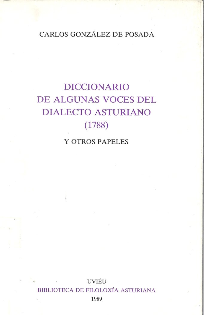 Diccionario de algunas voces del dialecto asturiano (1788) y otros papeles, de González de Posada | portada del libro