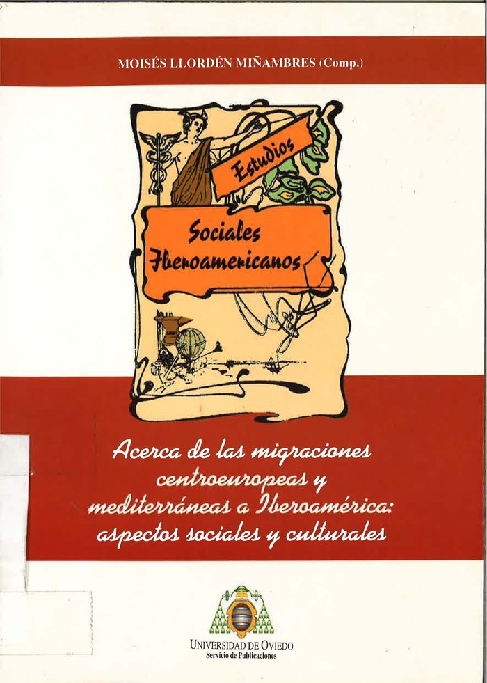 Acerca de las migraciones centroeuropeas y mediterráneas a Iberoamérica: aspectos sociales y cultura, de Llordén Miñambres |