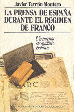 La prensa de España durante el régimen de Franco, de Terrón Montero, Javier | portada del libro