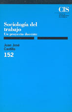 Sociología del trabajo, de Castillo, Juan José | portada del libro