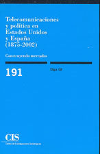 Telecomunicaciones y política en Estados Unidos y España (1875-2002), de Gil, Olga | portada del libro