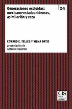 Generaciones excluidas: mexicano-estadounidenses, asimilación y raza, de Telles, Edward E. | portada del libro