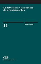 La naturaleza y los orígenes de la opinión pública, de JOHN R. ZALLER | portada del libro