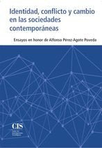 IDENTIDAD CONFLICTO Y CAMBIO EN LAS SOCIEDADES CONTEMPORANE | portada del libro