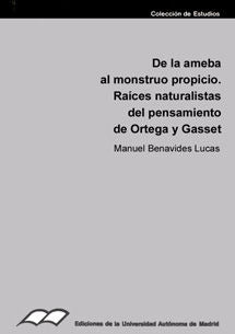 DE LA AMEBA AL MONSTRUO PROPICIO, de BENAVIDES LUCAS | portada del libro