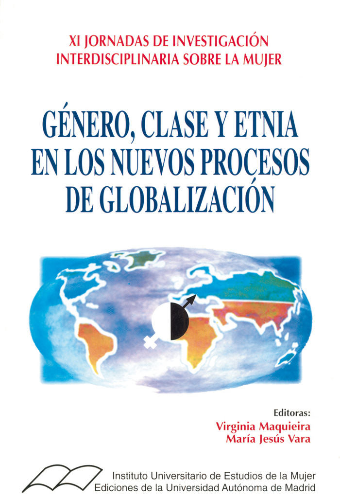 Género, clase y etnia en los nuevos procesos de globalización. (XI Jornadas de investigación interdi, de Maquieira D'Angelo |