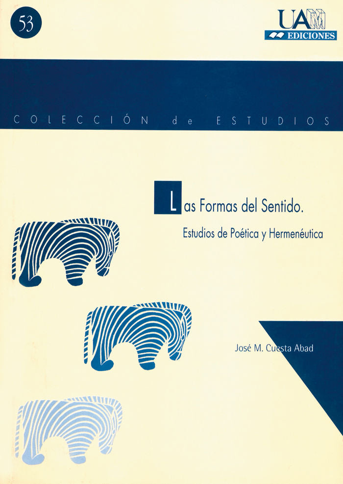 FORMAS DEL SENTIDO, LAS, de CUESTA ABAD | portada del libro
