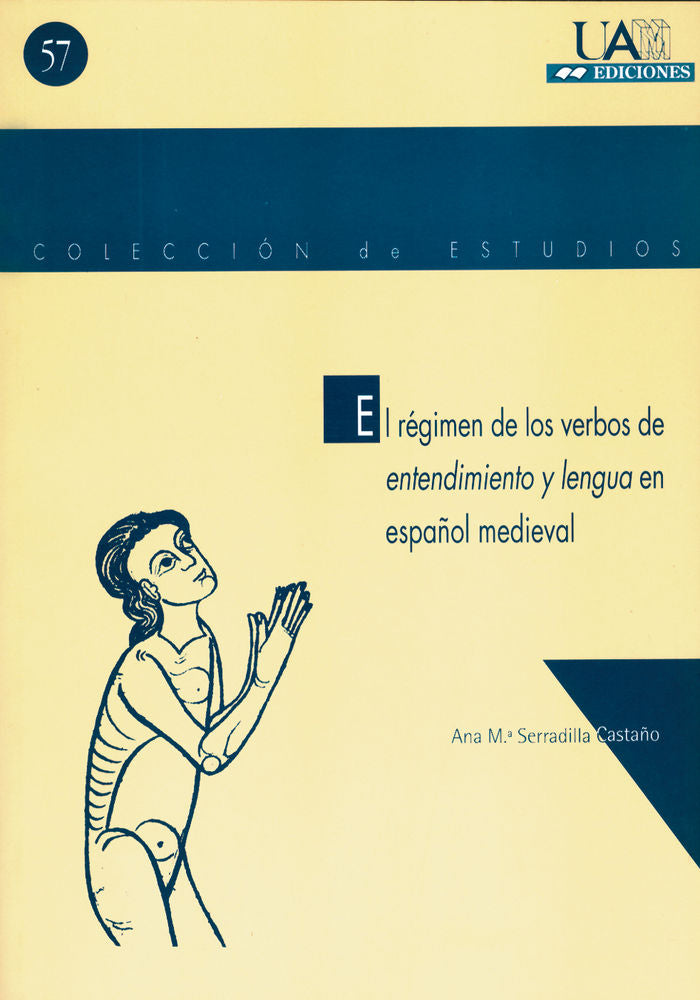 El régimen de los verbos de entendimiento y lengua en español medieval, de Serradilla | portada del libro