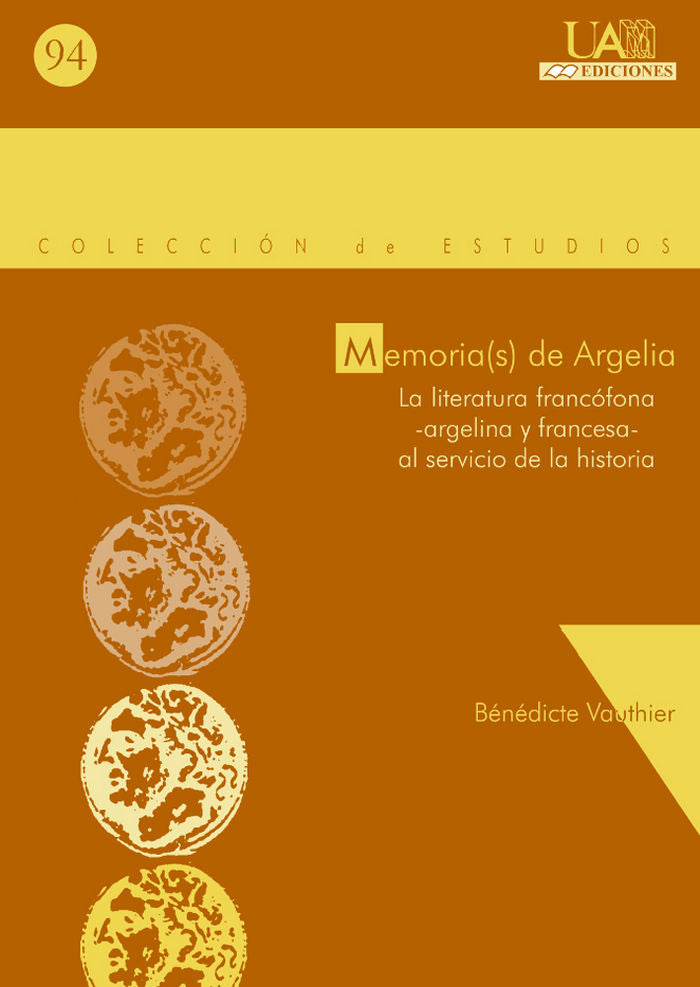 Memoria(s) de Argelia. La literatura francófona-argelina y francesa- al servicio de la historia, de Vauthier | portada del li