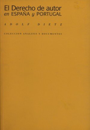 El Derecho de Autor en España y Portugal, de DIETZ, ADOLF | portada del libro